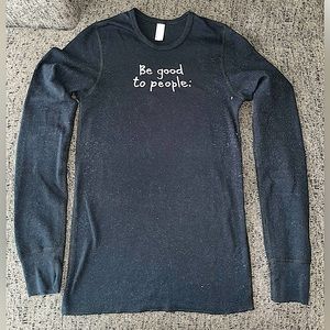 American Apparel “be good to people” long sleeve tee